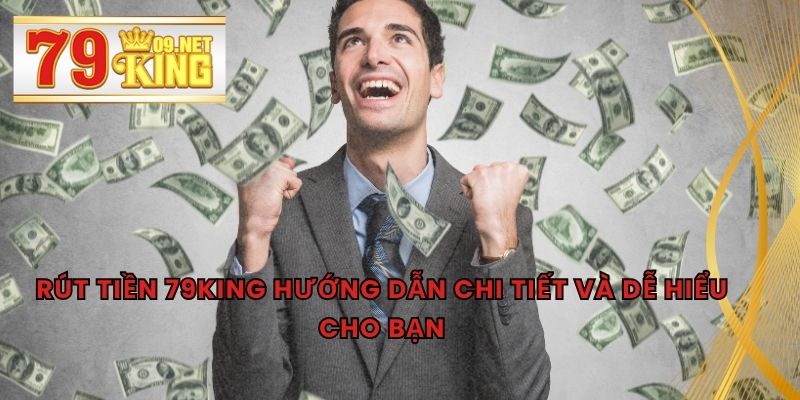 Rút Tiền 79KING