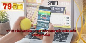 Tỷ Lệ Kèo 79KING